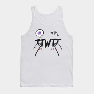 TwT is my mood Tank Top